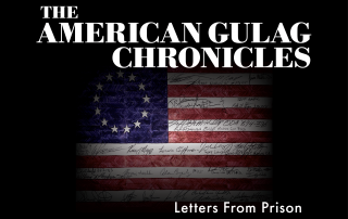 The American Gulag Chronicles- Letters from Prison