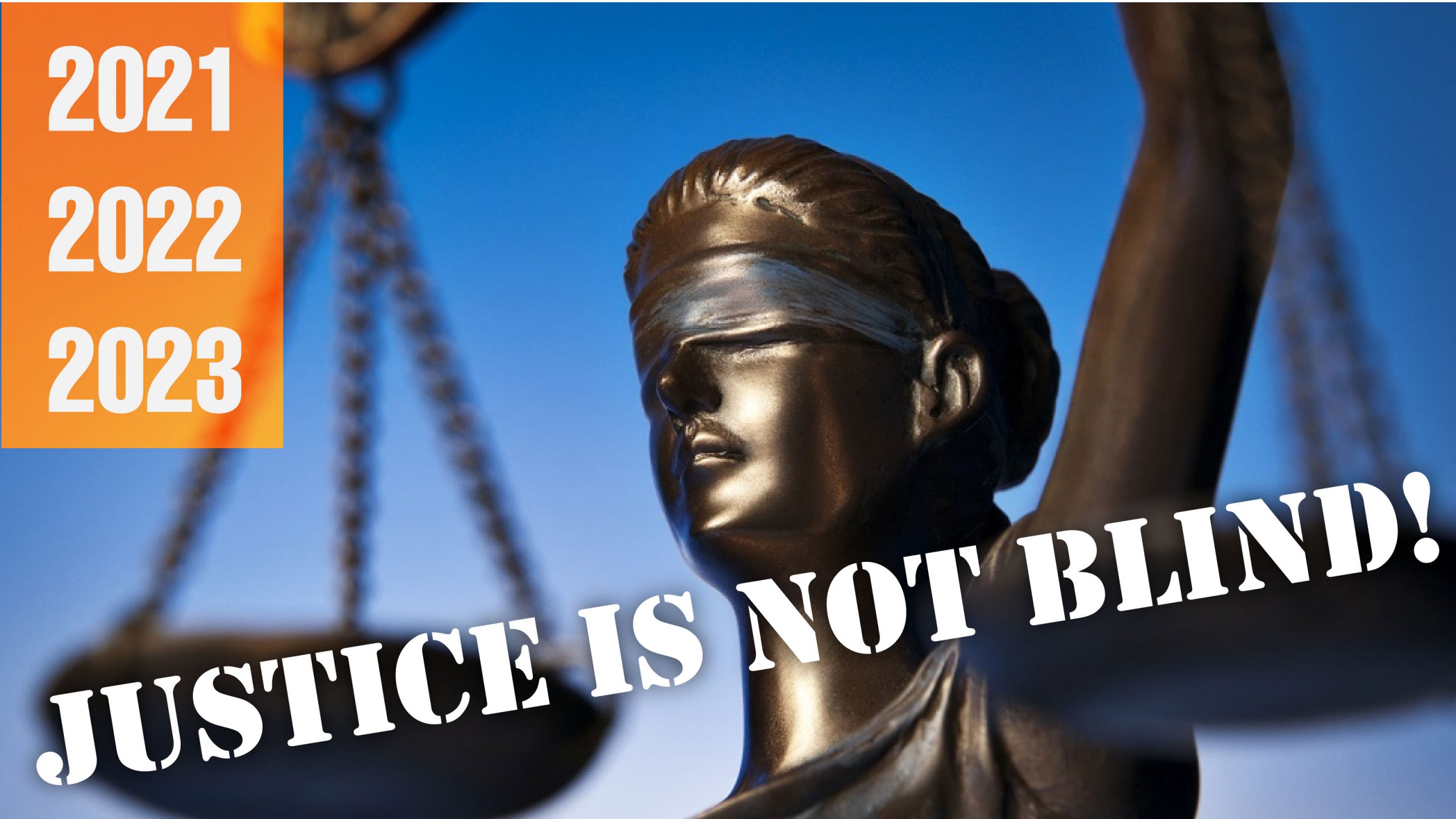 Justice is not blinds