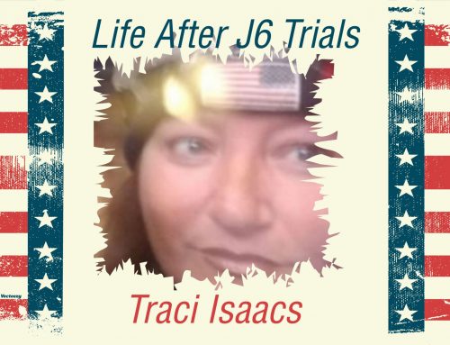 Life After J6: Traci Isaacs